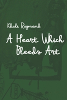 A Heart Which Bleeds Art B0BGKX4LXV Book Cover