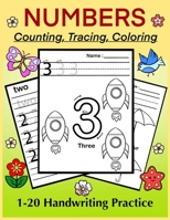 NUMBERS - Counting, Tracing, Coloring. 1-20 Handwriting Practice: Number Tracing Book for Preschoolers and Kids, Numbers Practice Workbook B08R3F7VT2 Book Cover