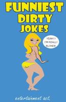 Funniest Dirty Jokes (Sexual and Adult's Jokes, Funny Anecdotes, Best Jokes) 1537526391 Book Cover