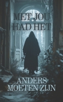 Met jou had het anders moeten zijn (Dutch Edition) B0DK5FCRJL Book Cover