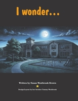 I Wonder... B0DYV3HSLZ Book Cover