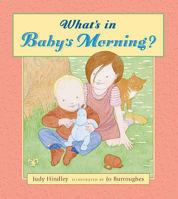 What's in Baby's Morning? 0744567289 Book Cover