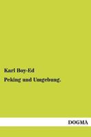 Peking Und Umgebung. 3943850234 Book Cover