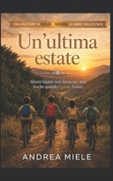 Un’ultima estate (Italian Edition) B0GYW9883B Book Cover
