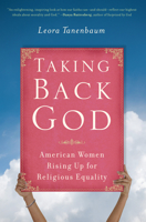 Taking Back God: American Women Rising Up for Religious Equality 0374272352 Book Cover