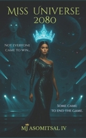 Miss Universe 2080 B0FGV1RVDN Book Cover