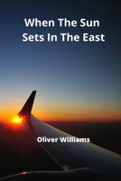 When The Sun Sets In The East 8629215968 Book Cover