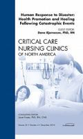 Human Responses to Disaster: Health Promotion and Healing Following Catastrophic Events, an Issue of Critical Care Nursing Clinics 1455703826 Book Cover