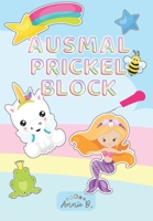 Ausmal Prickelblock: Pricken f�r Kinder ☆ Ausmalen, Auschneiden ☆ F�rdert Konzentration und Feinmotorik ☆ Viele Verschiedene Vorlagen mit Einhorn, Feen, Elfen, Prinzessin usw.☆ M�dchen ☆ B08TQ4T5QV Book Cover
