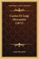 Cantos Di Luigi Mercantini (1872) 1166430472 Book Cover