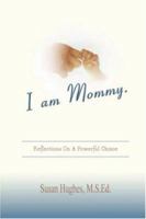 I Am Mommy 0615149391 Book Cover