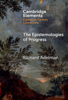 The Epistemologies of Progress (Elements in Eighteenth-Century Connections) 1009614207 Book Cover