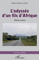 L'odyssée d'un fils d'Afrique. Témoin et acteur (Graveurs de Mémoire) (French Edition) 2343233004 Book Cover