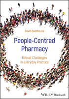 People-Centred Pharmacy: Ethical Challenges in Everyday Practice 139421877X Book Cover