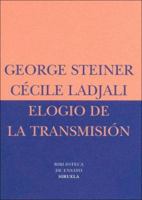 Elogio de la transmisión: Maestro y alumno (Biblioteca De Ensayo: Serie Menor) (Spanish Edition) 8478448780 Book Cover