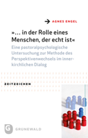 ... in Der Rolle Eines Menschen, Der Echt Ist: Eine Pastoralpsychologische Untersuchung Zur Methode Des Perspektivenwechsels Im Innerkirchlichen Dialog 3786731756 Book Cover