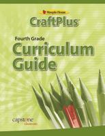 Craftplus Teacher's Curriculum Guide Grade 4 1934338230 Book Cover