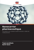 Nanocarrier pharmaceutique: Innovations en matière d'administration ciblée de médicaments (French Edition) 6206825388 Book Cover