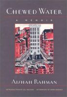 Chewed Water: A Memoir 1584651431 Book Cover