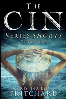 The CIN Series Shorts 1-6 1480204455 Book Cover