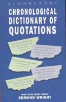Bloomsbury Chronological Dictionary of Quotations 0747515123 Book Cover