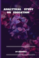 Analytical Study On Education 1805454919 Book Cover