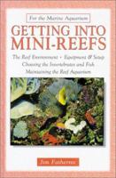 Getting into Mini-Reefs (For the Marine Aquarium) 0793831008 Book Cover
