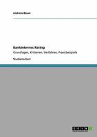 Bankinternes Rating: Grundlagen, Kritierien, Verfahren, Praxisbeispiele 3640424395 Book Cover