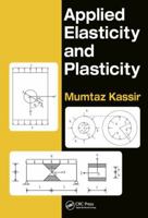 Applied Elasticity and Plasticity 1138061913 Book Cover