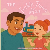 The Tickle Train Man: A Gracie Grant Series (The Growth of Gracie Grantz) B0DZHP5BBG Book Cover