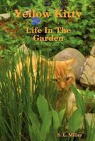 Yellow Kitty: Life In the Garden 061522038X Book Cover