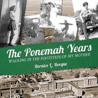 The Ponemah Years: Walking in the Footsteps of My Mother 0985682256 Book Cover