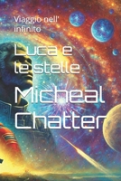 Luca e le stelle: Viaggio nell' infinito (Italian Edition) B0DYHW3T53 Book Cover