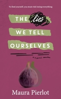 The Lies We Tell Ourselves 064509983X Book Cover