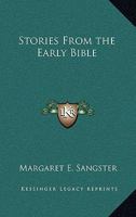 Stories From the Early Bible 1419113364 Book Cover