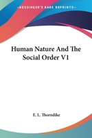 Human Nature And The Social Order V1 1163167568 Book Cover