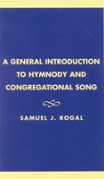 A General Introduction to Hymnody and Congregational Song 0810824167 Book Cover