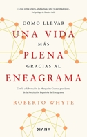 Cómo llevar una vida más plena gracias al eneagrama / How to Live a More Fulfilling Life Through the Enneagram (Spanish Edition) 6073923147 Book Cover