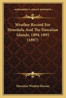 Weather Record for Honolulu and the Hawaiian Islands 1120954371 Book Cover