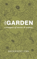 The Garden: A Bouquet of Stories & Sonnets 1736123203 Book Cover
