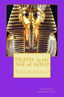 Death in the Age of Gold: Murder and Intrigue in Egypt's New Kingdom 149525402X Book Cover