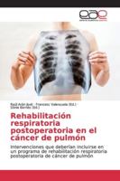 Rehabilitación respiratoria postoperatoria en el cáncer de pulmón 6139048125 Book Cover