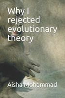 Why I rejected evolutionary theory 1719896518 Book Cover