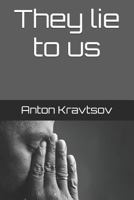 They Lie to Us 1723739103 Book Cover