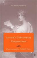 Austen's Unbecoming Conjunctions: Subversive Laughter, Embodied History 0230602487 Book Cover