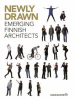 Newly Drawn: Emerging Finnish Architects 9516829406 Book Cover
