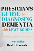 Lewy Body Dementia: Dementia with Lewy Bodies (DLB) | Parkinson's Disease Dementia (PDD) (Dementia Symptoms, Causes, Diagnosis, Treatment, Stages & Prevention) 1792889321 Book Cover