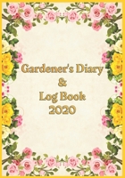 Gardener's Diary & Log Book 2020: Large Planner week to a view Planting Logs and Garden/Allotment Plans to fill in 7 x 10 Coloured Roses - Yellow Cover 1706124937 Book Cover