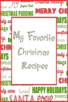 My Favorite Christmas Recipes: 6x9 Xmas Blank Cookbook With 120 Recipe Templates, Holiday Recipe Book, DIY Cookbook, Cooking Gifts, Recipe Notebook 1703776143 Book Cover