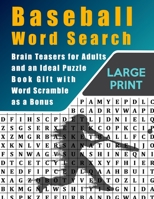 Baseball Word Search: Brain Teasers for Adults and an Ideal Puzzle Book Gift with Word Scramble as a Bonus B08SGZL95Z Book Cover